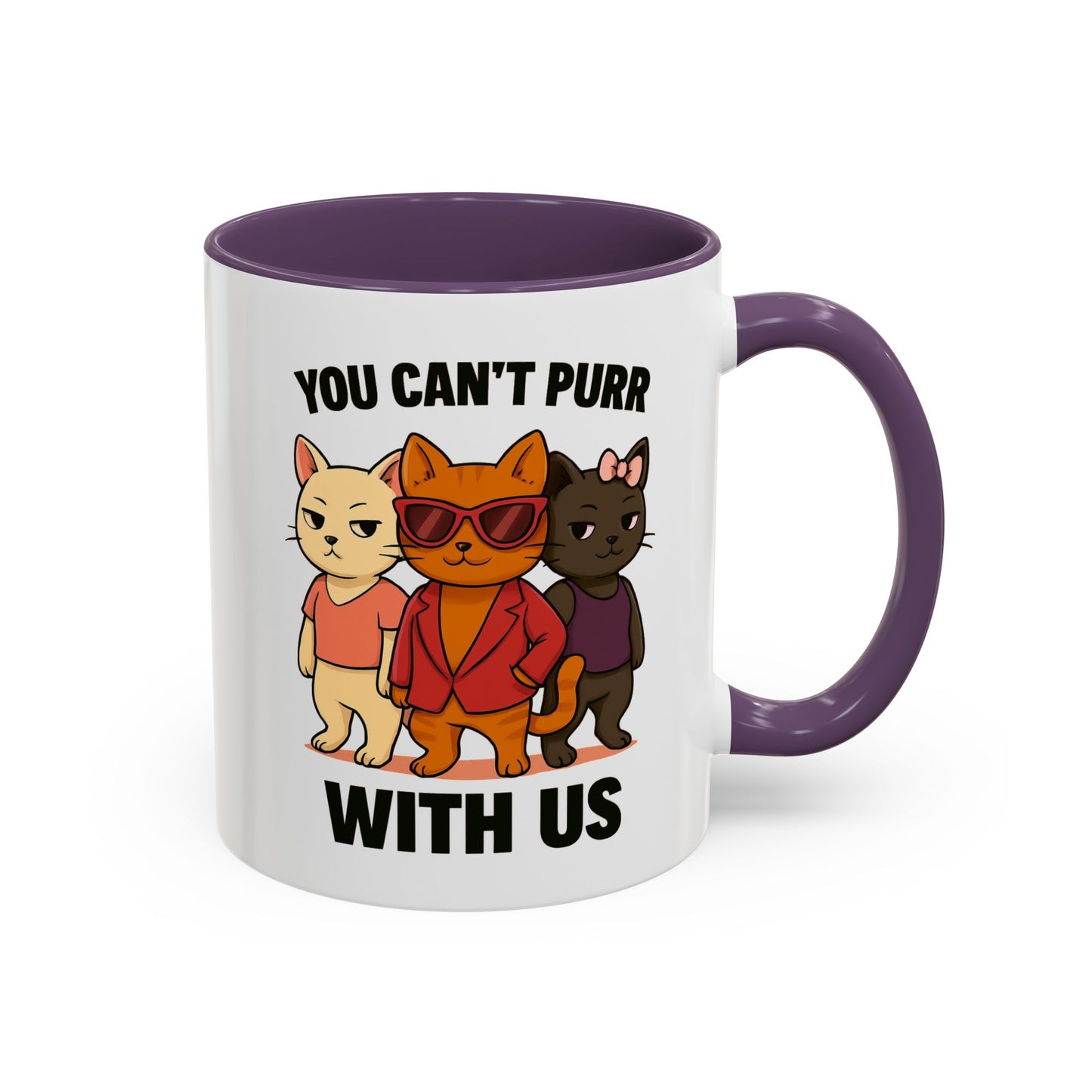 You Can't Purr With Us | Ceramic Mug with Colored Interior
