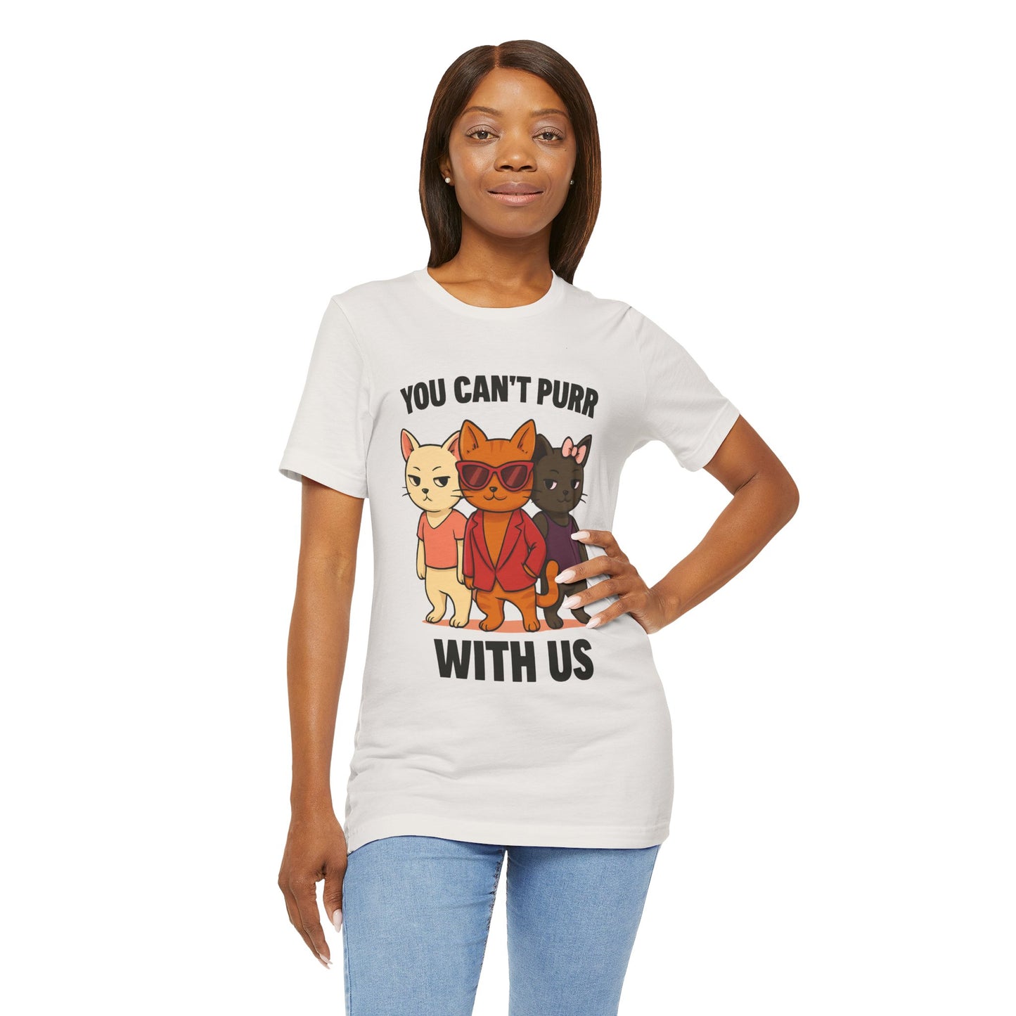 You Can't Purr With Us | Unisex T-shirt