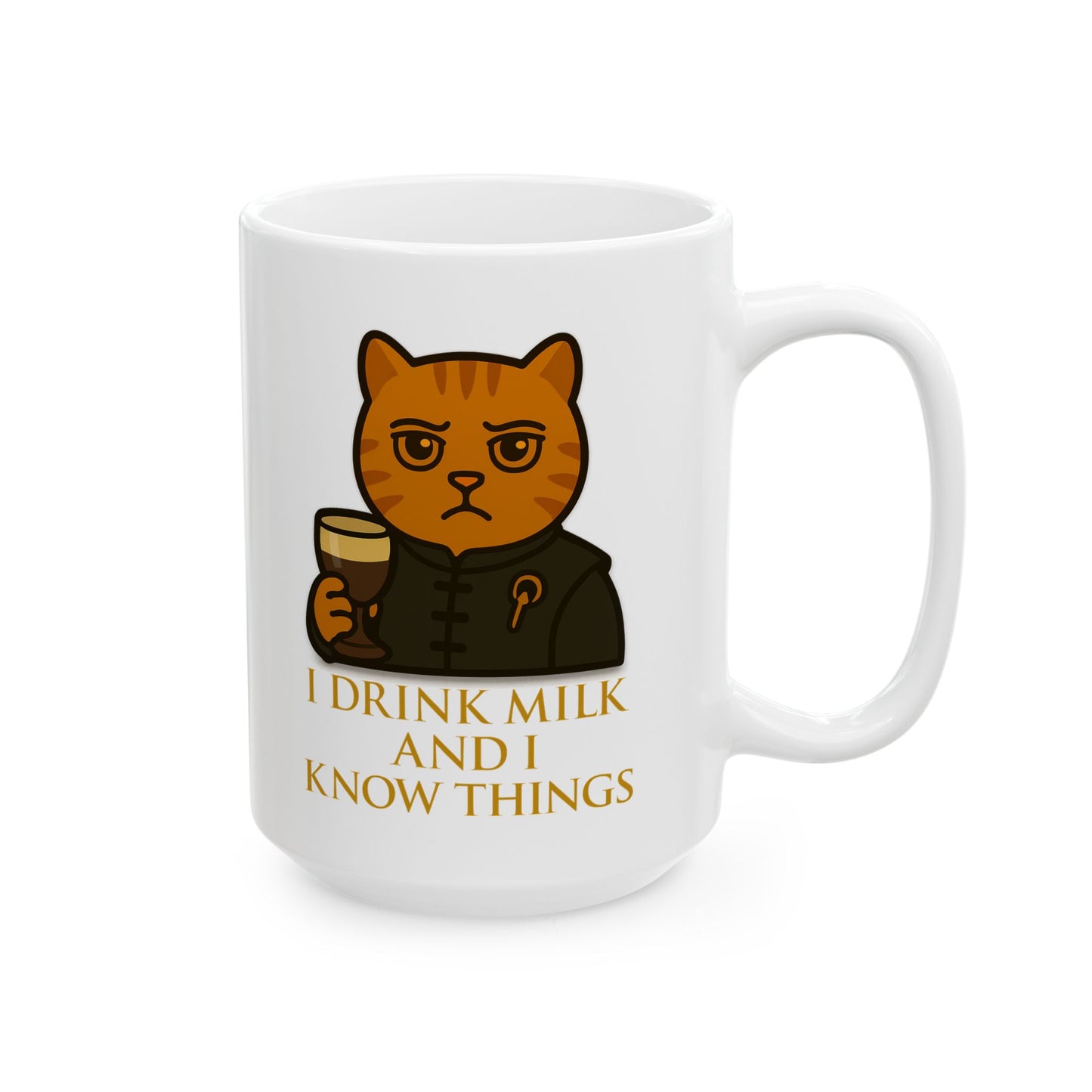 I Drink Milk and I Know Things | Funny Game of Thrones Cat Mug | Ceramic Mug