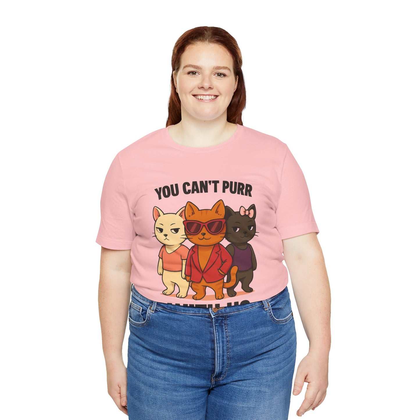 You Can't Purr With Us | Unisex T-shirt