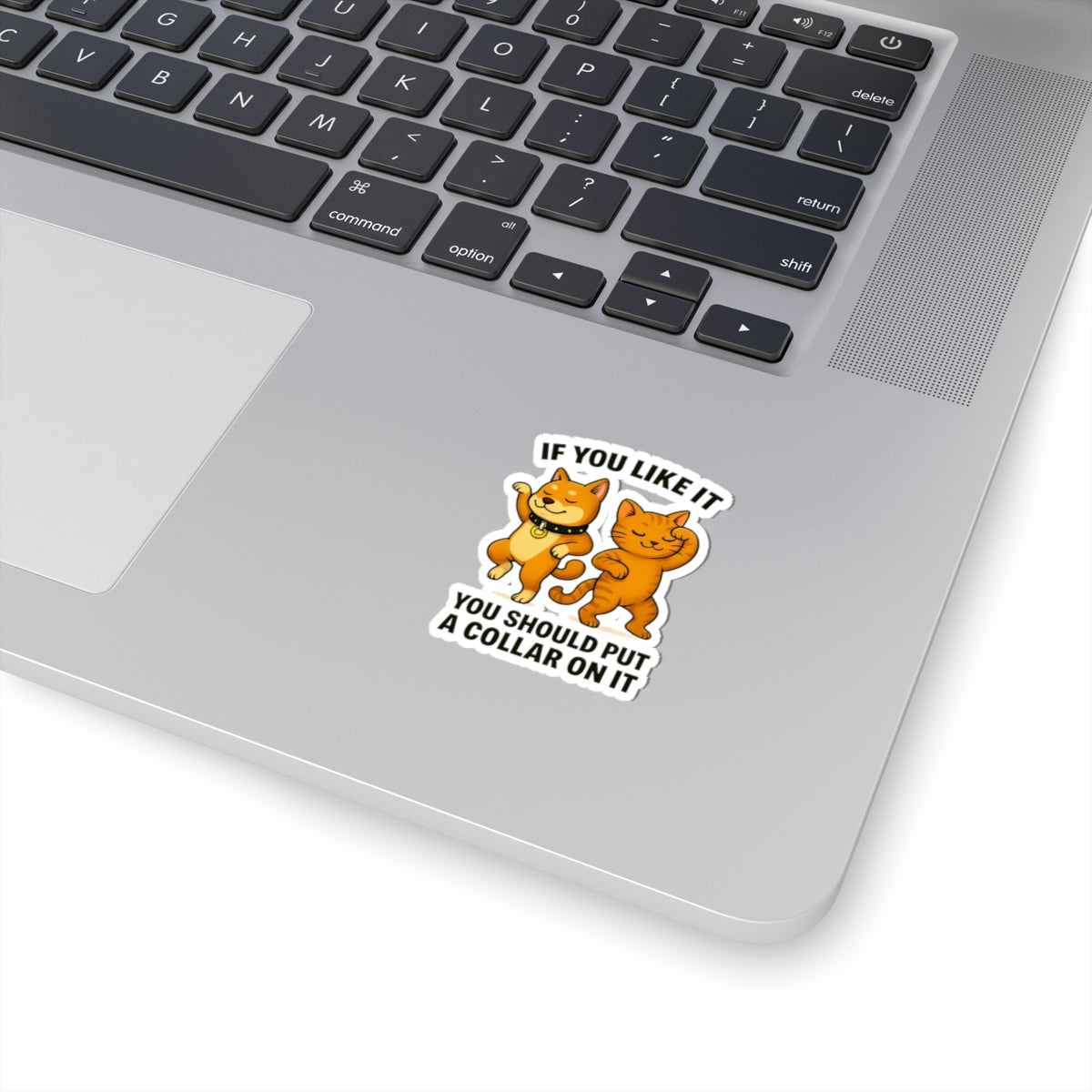 If You Like It, Put a Necklace on It | Funny Pet Vinyl Sticker | Durable & High-Quality