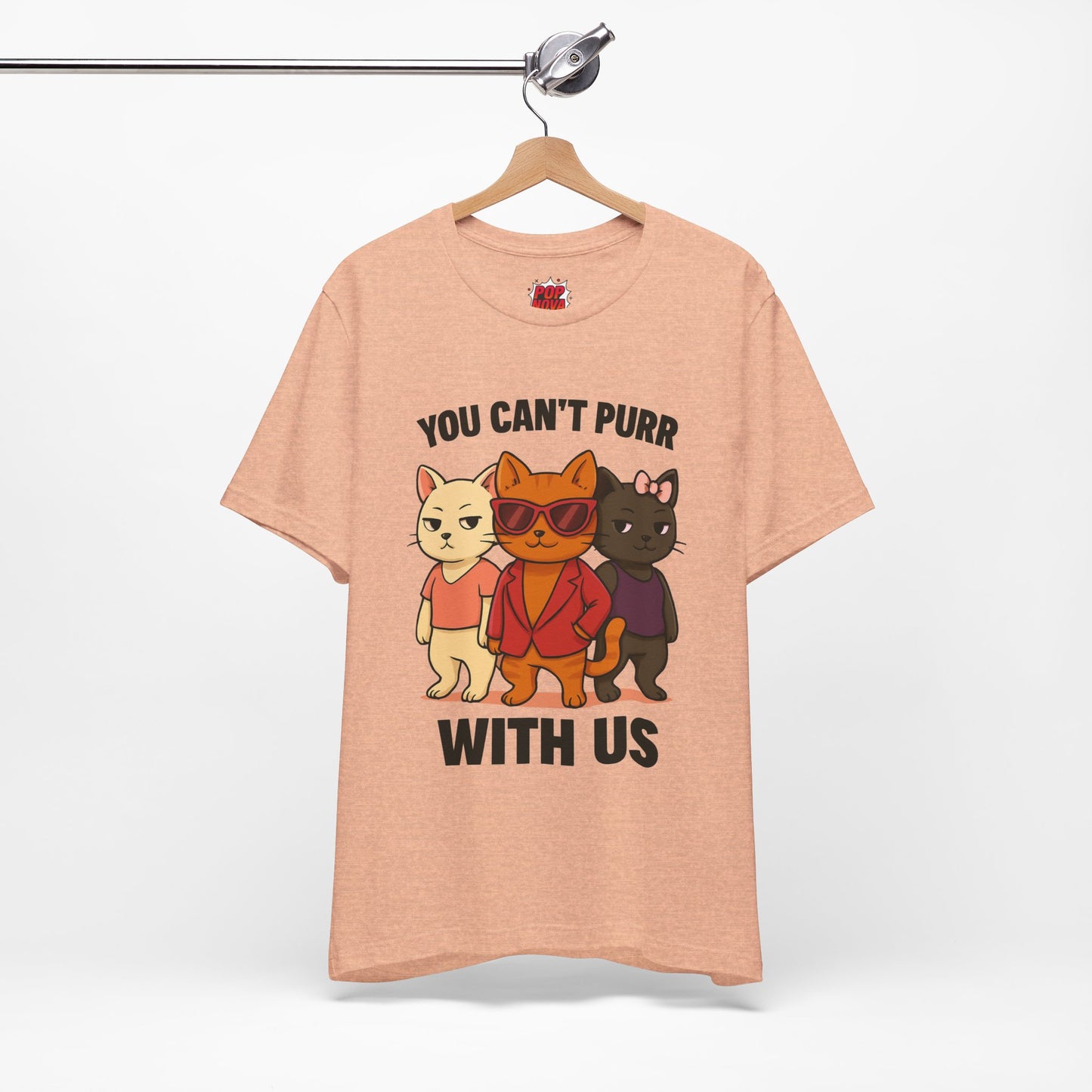 You Can't Purr With Us | Unisex T-shirt