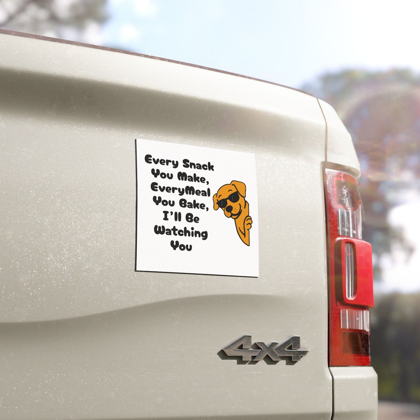 Every Snack You Make Car Magnet
