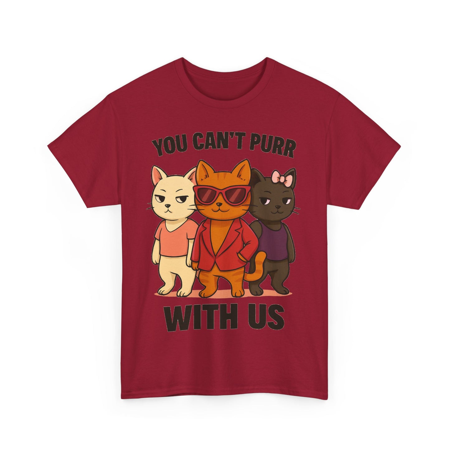 You Can't Purr With Us | Unisex T-shirt