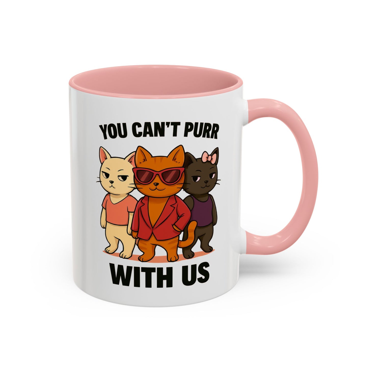You Can't Purr With Us | Ceramic Mug with Colored Interior