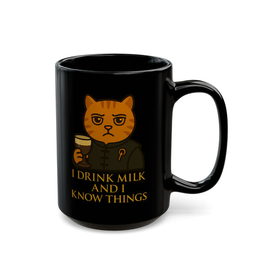I Drink Milk and I Know Things | Funny Game of Thrones Cat Mug | Ceramic Mug
