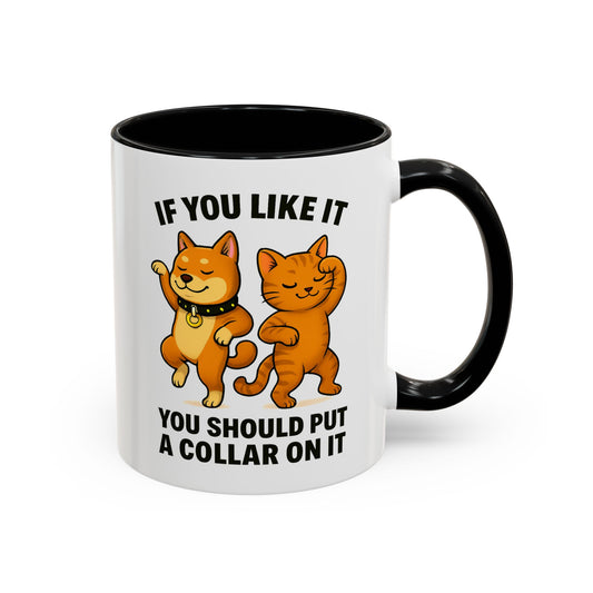 If You Like It, Put a Necklace on It | Funny Pet Mug | Ceramic Mug with Colored Interior
