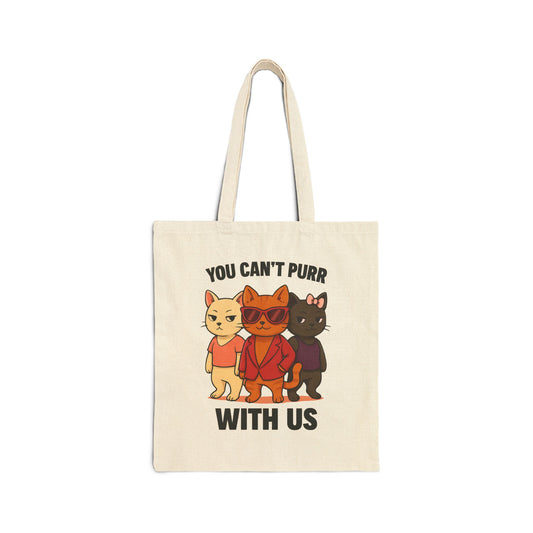 You Can't Purr With Us Tote Bag | 100% Cotton &amp; Eco-Friendly
