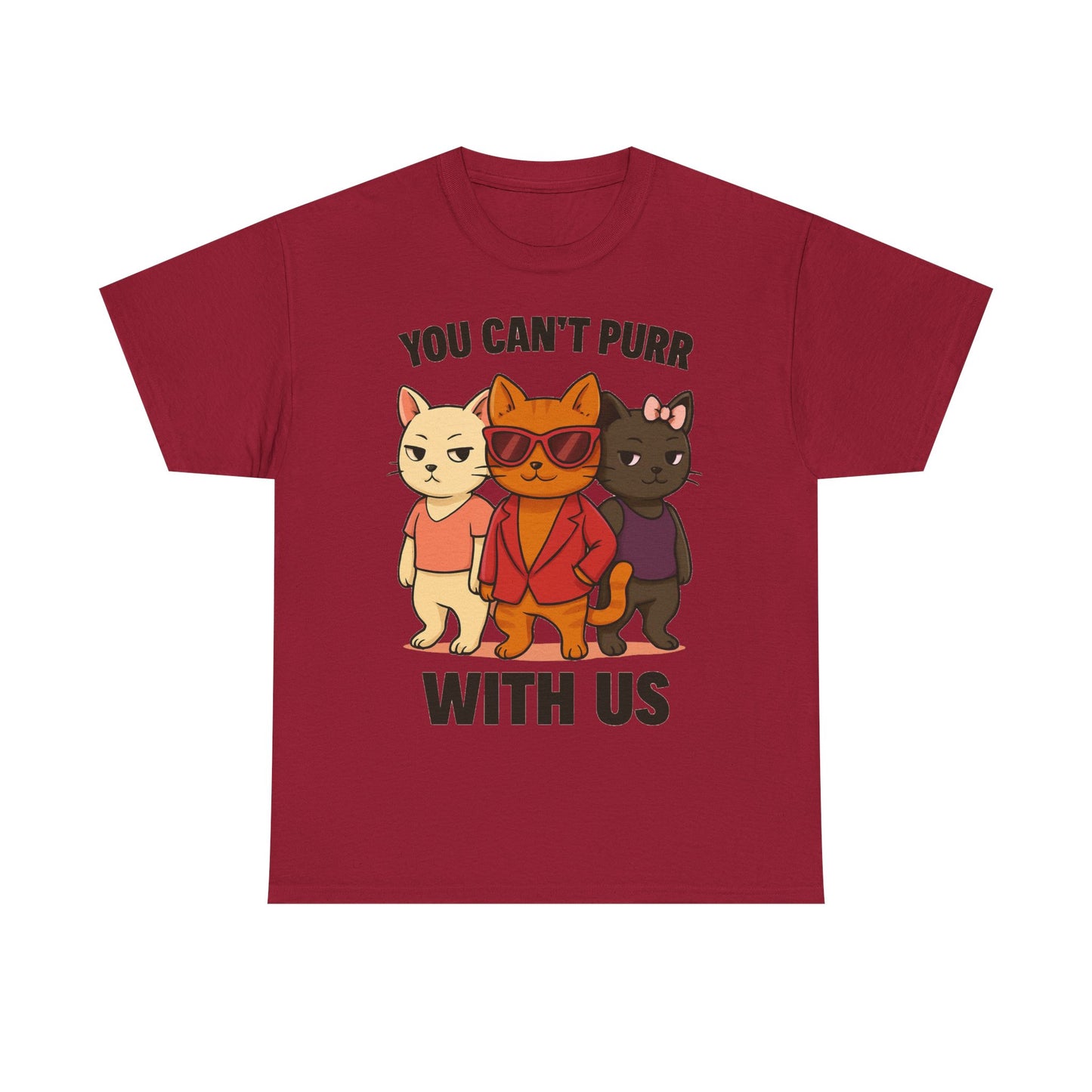 You Can't Purr With Us | Unisex T-shirt
