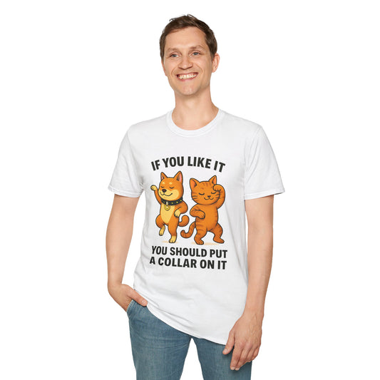 If You Like It, Put a Necklace on It | Funny Pet T-Shirt | 100% Cotton Unisex Tee